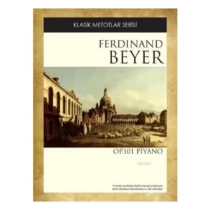 Ferdinand Beyer Op.101 Piyano Metodu