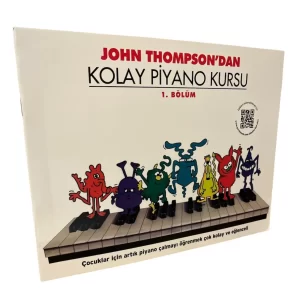John Thompson’dan Kolay Piyano Kursu 1. Bölüm